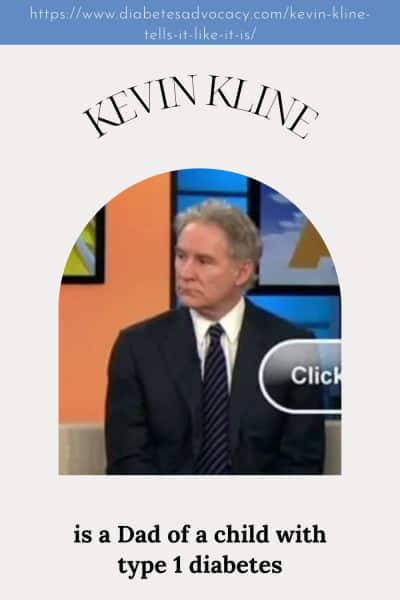 Kevin Kline is a Diabetes Dad