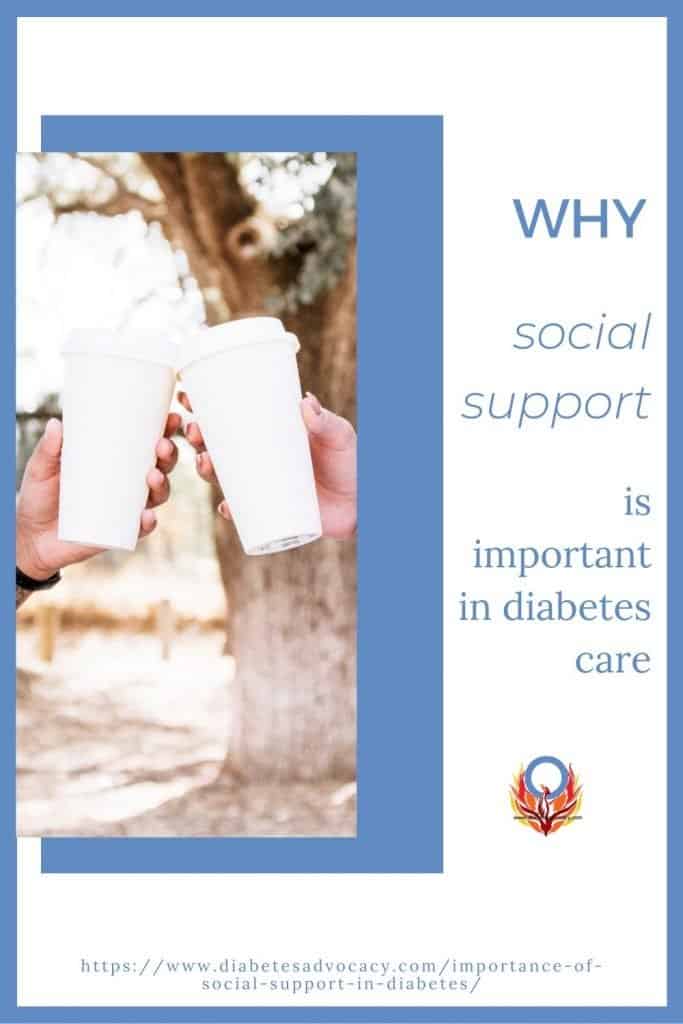 Social support is important when you have diabetes.
