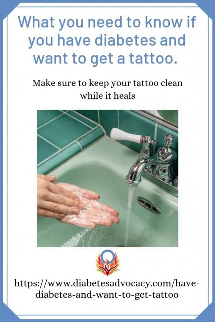 if you have diabetes and want to get a tattoo make sure the site is clean