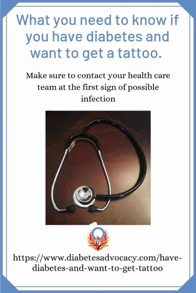 If you have diabetes and want to get a tattoo make sure to watch out for signs of infection