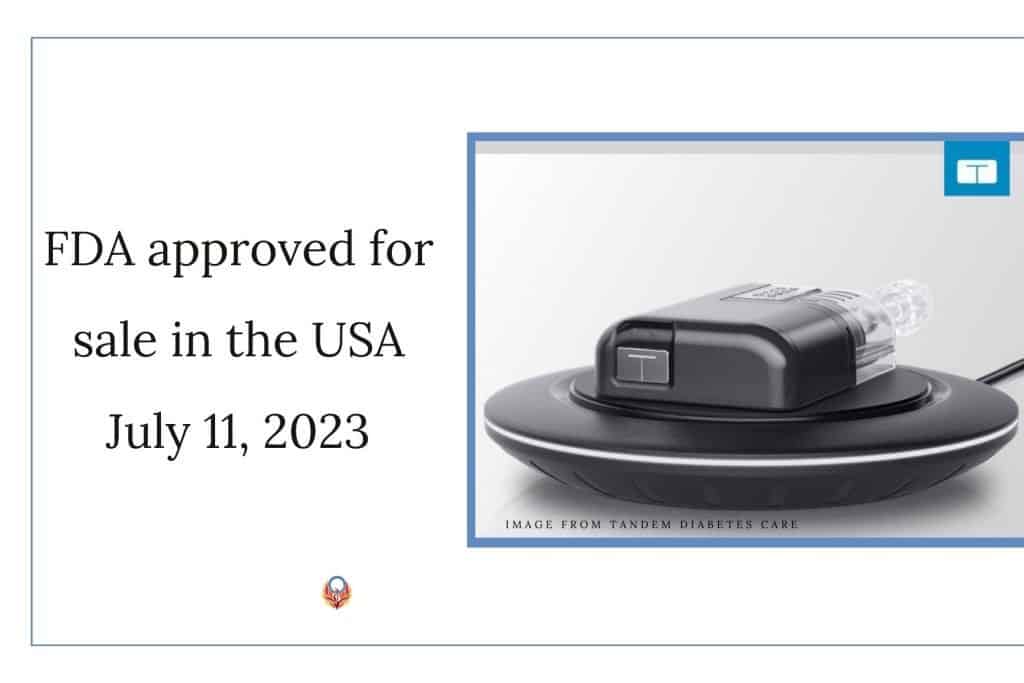 text on the left reads "FDA approved for use in the USA July 11, 2023" on the right in a blue box is an image of a Tandem Mobi insulin pump on a wireless charger